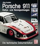 Porsche 911 - Rallye- und Rennsportwagen: Die technische Dokumentation livre