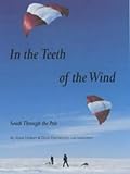 In the Teeth of the Wind: South Through the Pole livre