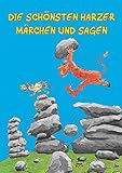 Die schönsten Harzer Märchen und Sagen livre