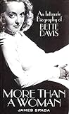 More Than a Woman: Intimate Biography of Bette Davis livre