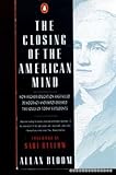 The Closing of the American Mind: How Higher Education Has Failed Democracy And Impoverished the Sou livre