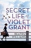 The Secret Life of Violet Grant (The Schuyler Sister Novels, Book 1) (English Edition) livre