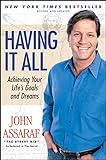 Having It All: Achieving Your Life's Goals and Dreams livre