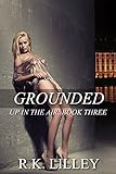 Grounded (Up In The Air Book 3) (English Edition) livre