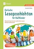 Einfache Lesegeschichten für DaZ-Kinder: Deutsch lesen lernen und in der neuen Heimat ankommen (1. livre