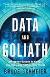 Data and Goliath - The Hidden Battles to Collect Your Data and Control Your World livre