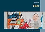 Fulna: ein Heilungsmärchen von Renate Weber (German Edition) livre