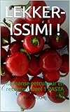 LEKKER-ISSIMI !: Italiaanse eetcultuur en recepten, Deel 1 PASTA (How to cook foreign food the easy livre