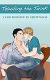 Teaching the Twink: A First Time Yaoi Romance (English Edition) livre