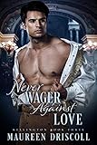 Never Wager Against Love (Kellington Book 3) (English Edition) livre