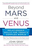 Beyond Mars and Venus: Relationship Skills for Today's Complex World (English Edition) livre