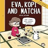 Eva, Kopi and Matcha (English Edition) livre