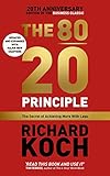 The 80/20 Principle: The Secret of Achieving More with Less: Updated 20th anniversary edition of the livre