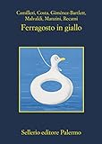 Ferragosto in giallo (La memoria Vol. 932) (Italian Edition) livre