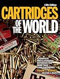 Cartridges of the World: A Complete Illustrated Reference for More Than 1,500 Cartridges (English Ed livre