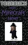 Tagebuch einer Minecraft Hexe! (Tagebuch eines Minecraft Max, Band 9) livre