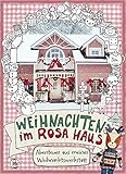 Weihnachten im rosa Haus: Abenteuer aus meiner Weihnachtswerkstatt livre