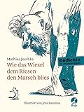 Wie das Wiesel dem Riesen den Marsch blies livre