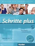 Schritte plus 5: Deutsch als Fremdsprache / Kursbuch + Arbeitsbuch mit Audio-CD zum Arbeitsbuch und livre