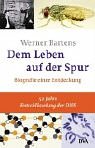 Dem Leben auf der Spur: Biografie einer Entdeckung livre