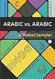 Arabic vs. Arabic: A Dialect Sampler (English Edition) livre