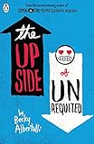 The Upside of Unrequited (English Edition) livre