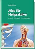 Atlas für Heilpraktiker: Anatomie - Physiologie - Krankheitsbilder livre