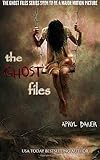 The Ghost Files livre