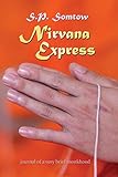 Nirvana Express: Journal of a Very Brief Monkhood (English Edition) livre