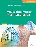 Mensch Körper Krankheit für den Rettungsdienst: Mit Zugang zur Medizinwelt livre