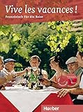 Vive les vacances !: Französisch für den Urlaub / Buch mit Audio-CD (Für die Reise) livre