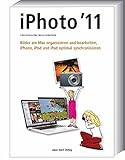 iPhoto 11 - Bilder am Mac organisieren und bearbeiten; iPhone, iPod und iPad optimal synchronisieren livre