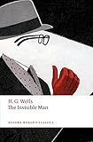 The Invisible Man: A Grotesque Romance (Oxford World's Classics) (English Edition) livre