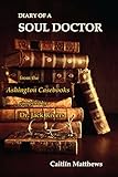 Diary Of A Soul Doctor: from the Ashington Casebooks compiled by Dr. Jack Rivers (English Edition) livre