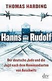 Hanns und Rudolf: Der deutsche Jude und die Jagd nach dem Kommandanten von Auschwitz livre