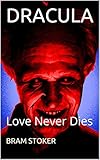 DRACULA(annotated): Love Never Dies (English Edition) livre