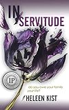 In Servitude: Winner of Silver medal at Independent Publisher Book Awards 2019 (English Edition) livre