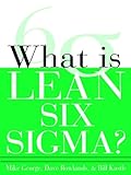 What is Lean Six Sigma (English Edition) livre