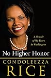 No Higher Honor: A Memoir of My Years in Washington livre