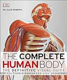 The Complete Human Body, 2nd Edition: The Definitive Visual Guide livre