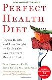 Perfect Health Diet: Regain Health and Lose Weight by Eating the Way You Were Meant to Eat. livre