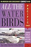 All the Waterbirds: Pacific Coast: An American Bird Conservancy Compact Guide livre
