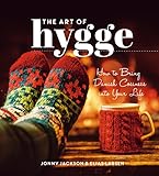 The Art of Hygge: How to Bring Danish Cosiness Into Your Life (English Edition) livre