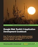 Google Web Toolkit 2 Application Development Cookbook (English Edition) livre