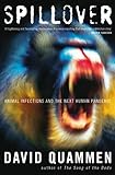 Spillover: Animal Infections and the Next Human Pandemic livre