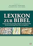 Lexikon zur Bibel: Personen, Geschichte, Archäolgie, Geografie und Theologie der Bibel livre