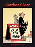 Gottlose Bilder: Aktion Kirche zum Anfassen livre