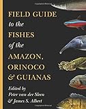 Field Guide to the Fishes of the Amazon, Orinoco & Guianas livre