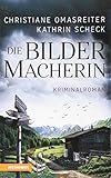 Die Bildermacherin - Auftakt einer Krimireihe aus Südtirols Bergen (Die Bildermacherin / Kriminalro livre