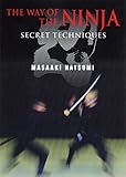 The Way of the Ninja: Secret Techniques livre